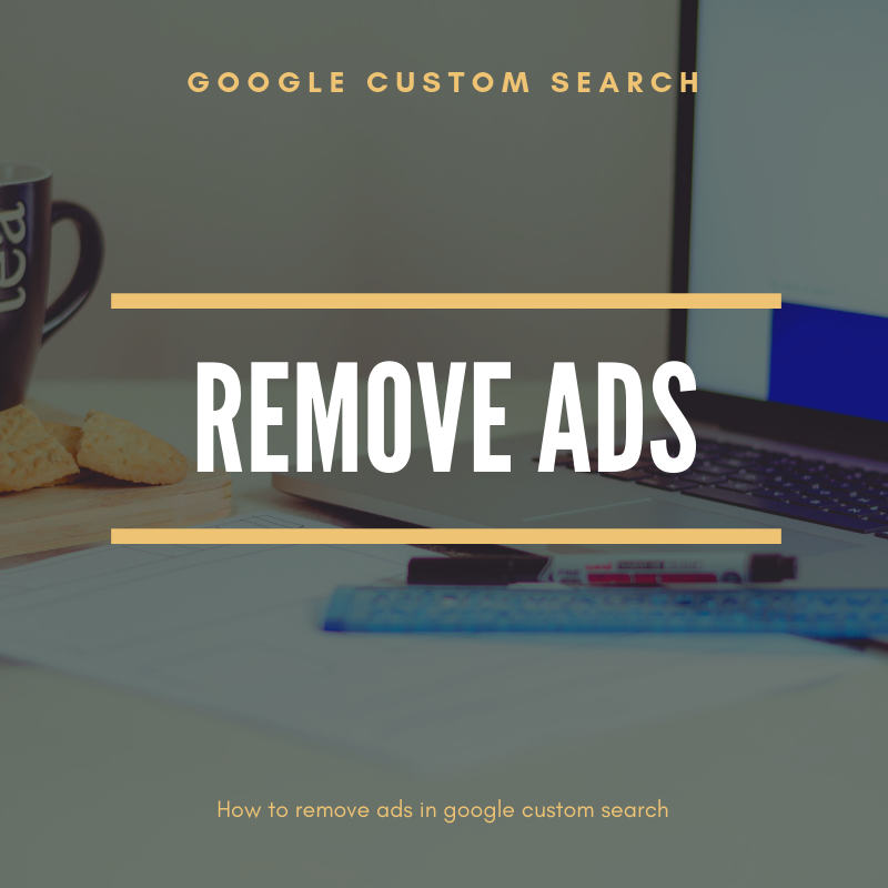 how to remove ads in google custom search