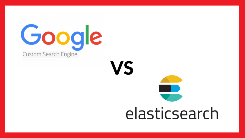 Google Site Search vs Elasticsearch