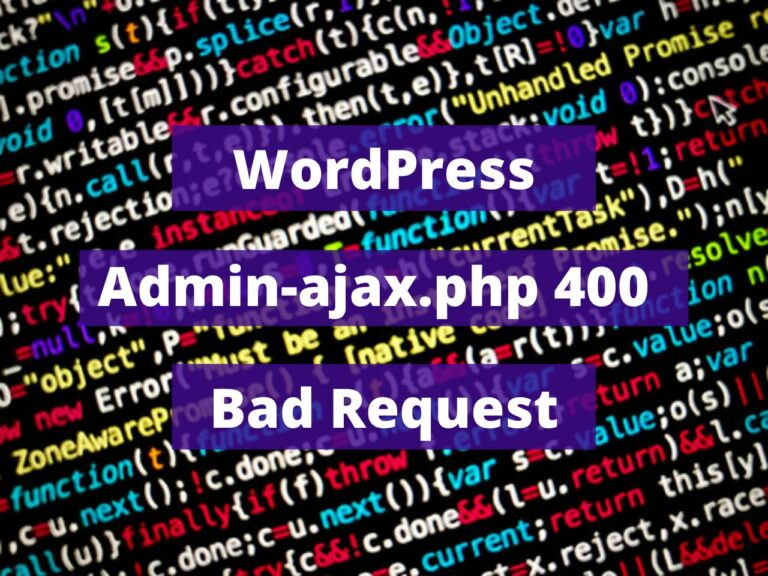 Admin ajax.php 400 bad request WordPress