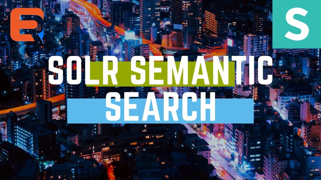 SOLR SEMANTIC SEARCH