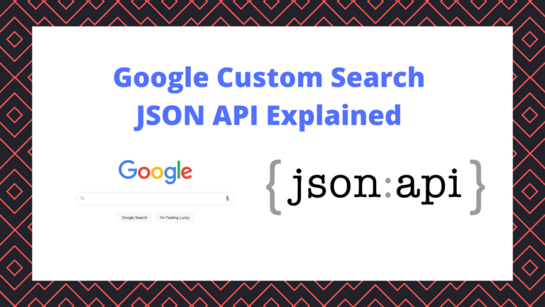 Google Custom Search JSON API explained