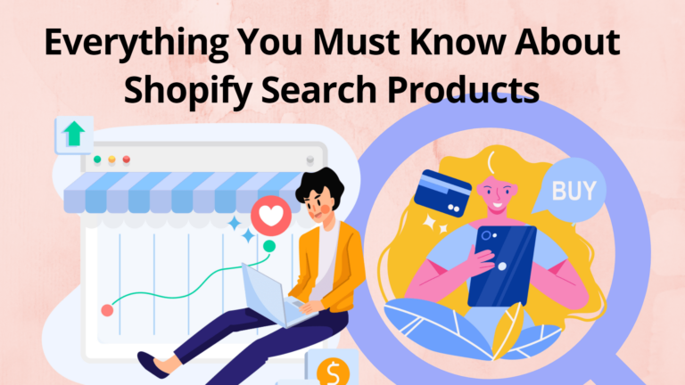 Everything You Must Know About Shopify Search Products
