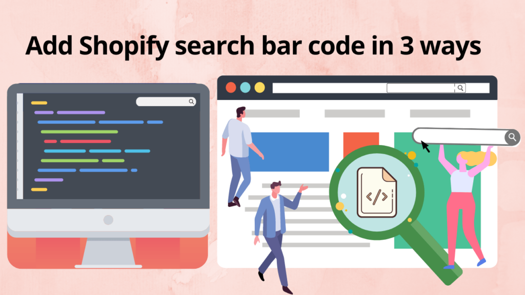 Add Shopify search bar code using these 3 easy methods