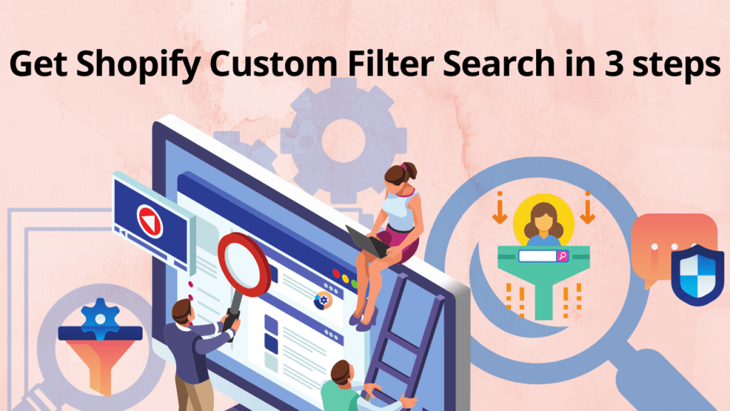Get Shopify Custom Filter Search in 3 steps