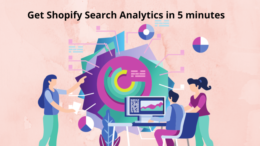 Get Shopify search analytics in 5 minutes