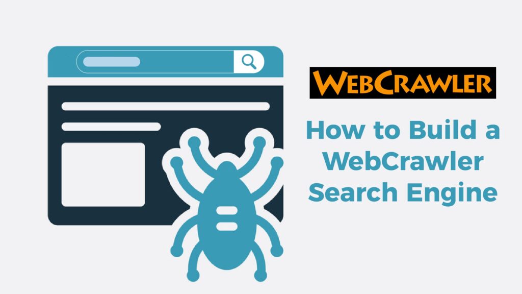 How to build a WebCrawler Search Engine