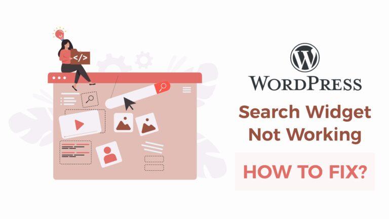 Wordpress Search Widget Not working. How to fix ?