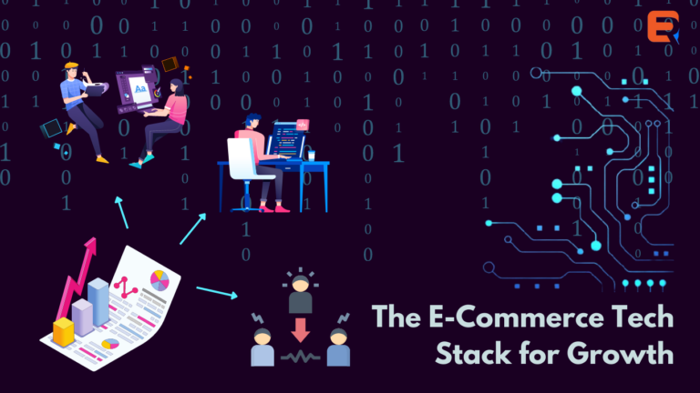 The E-Commerce Tech Stack For Growth