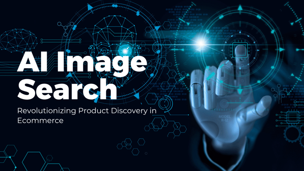 AI Image Search: Revolutionizing Product Discovery in Ecommerce
