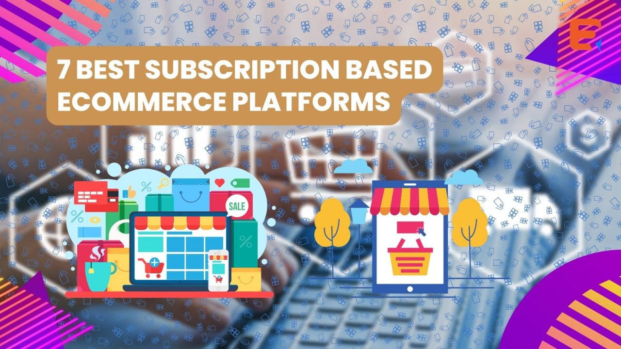 7 best Subscription based eCommerce platform