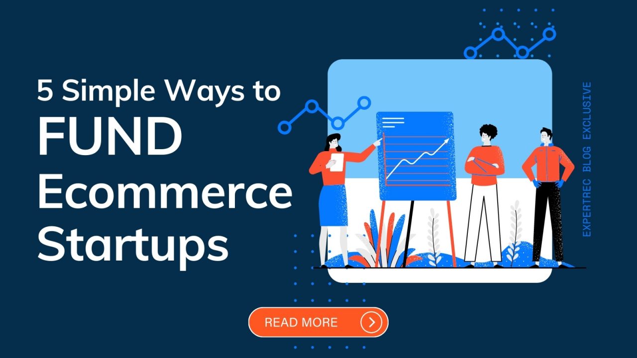 5 Simple Ways to Fund E-commerce Startups