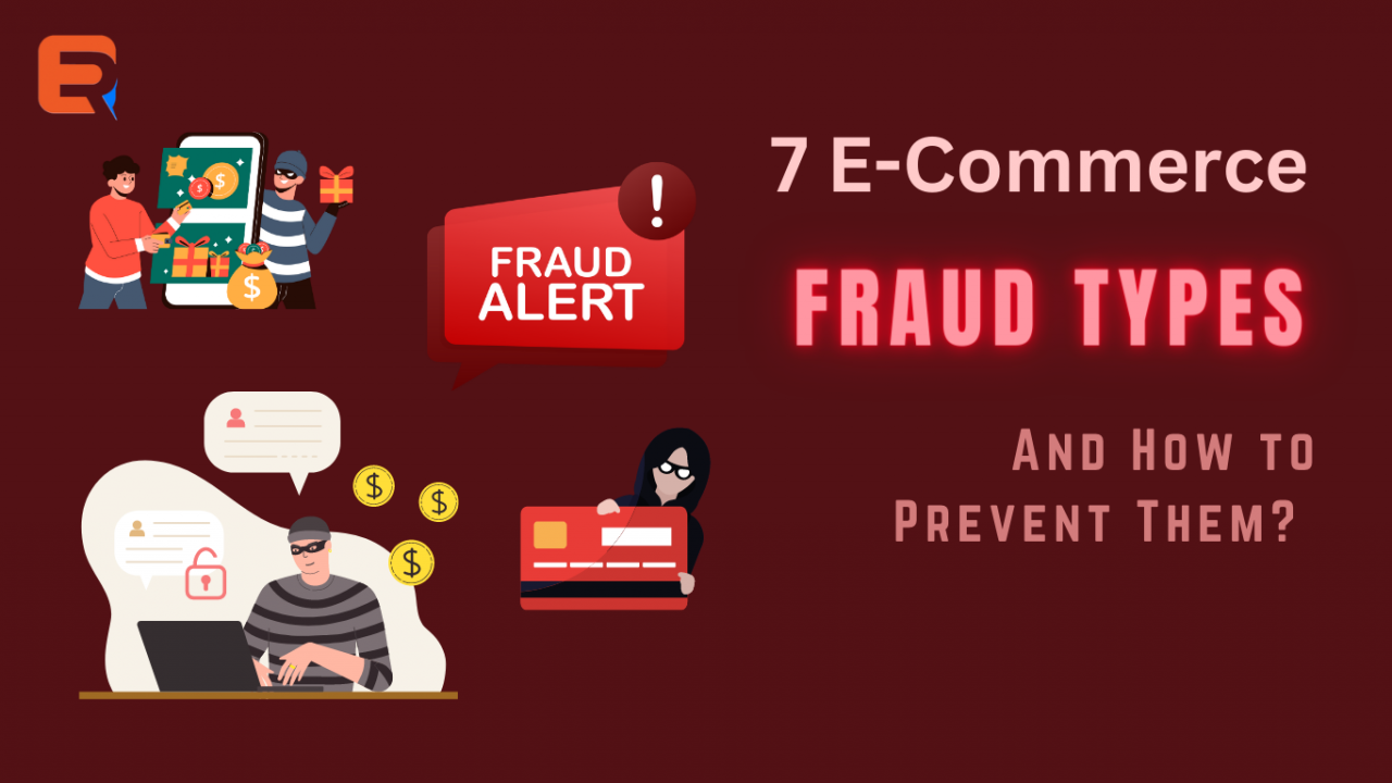 7 E-Commerce Fraud types