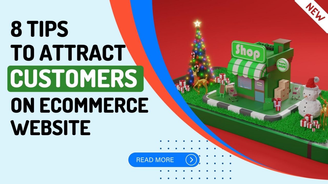 8 Tips to Attract Customers on e-Commerce Websites