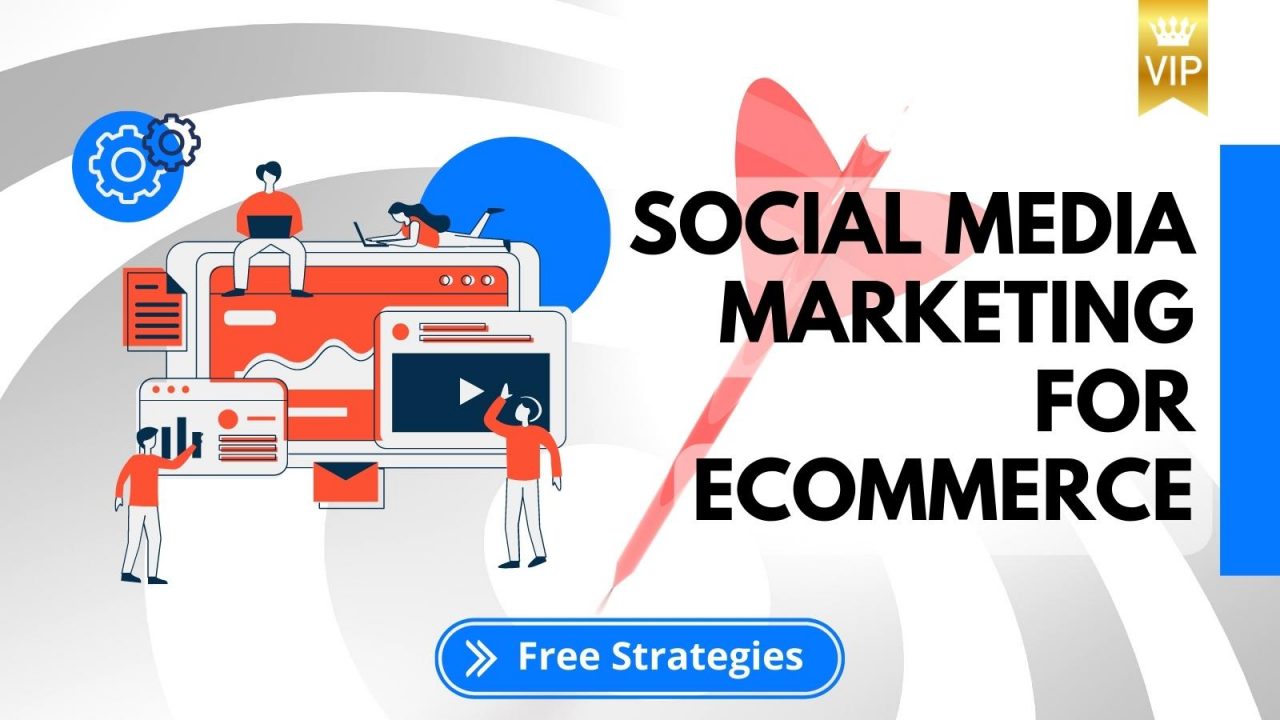 Best Social Media Marketing For E-Commerce