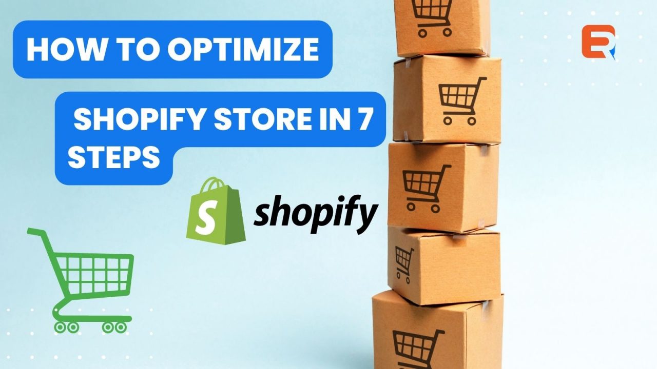 How to Optimize Shopify Store in 7 steps