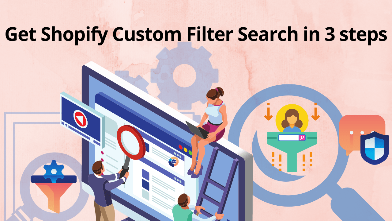 Get Shopify Custom Filter Search in 3 steps