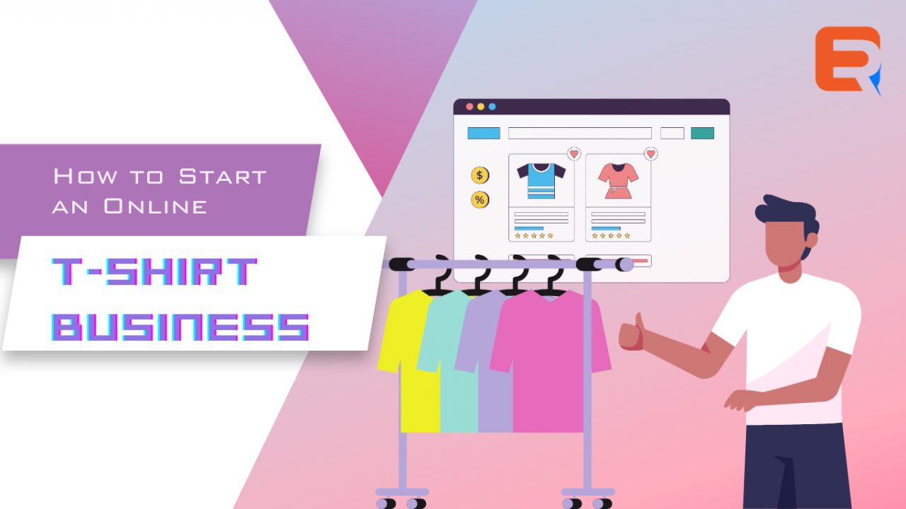 How to Start an Online T-shirt Business