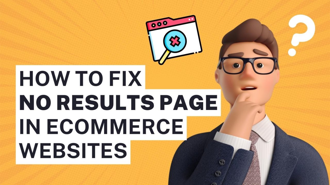 How to fix no results page in eCommerce websites