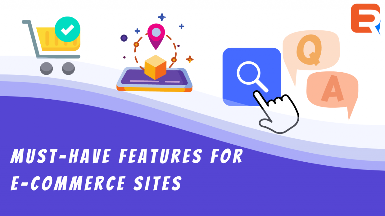 Must-Have Features for Ecommerce Sites