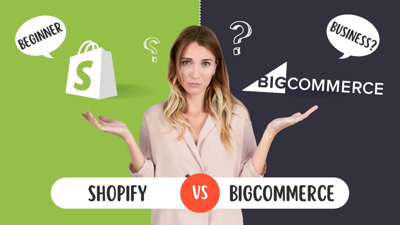Shopify Vs. BigCommerce - Which one is best