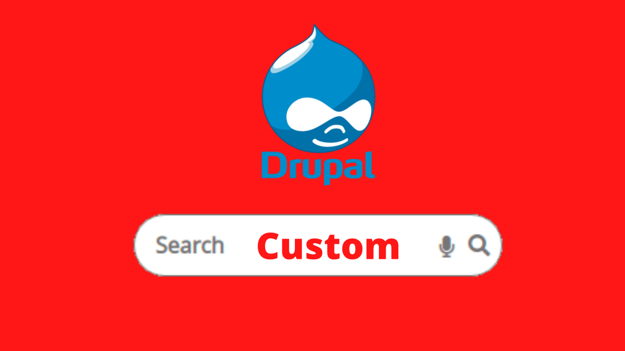 Create Custom Search Form Drupal 8Create Custom Search Form Drupal 8