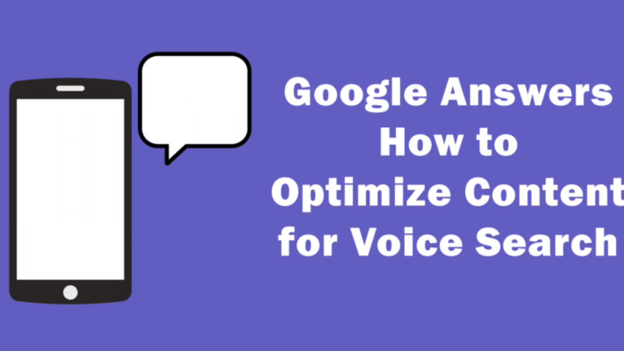 Google Answers How to Optimize Content for Voice Search